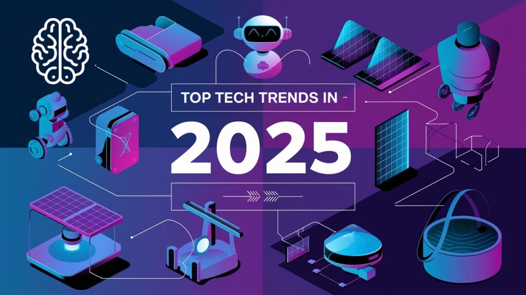 Top trending technologies in 2025