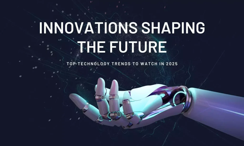 Innovating with Top Trending Technologies in 2025