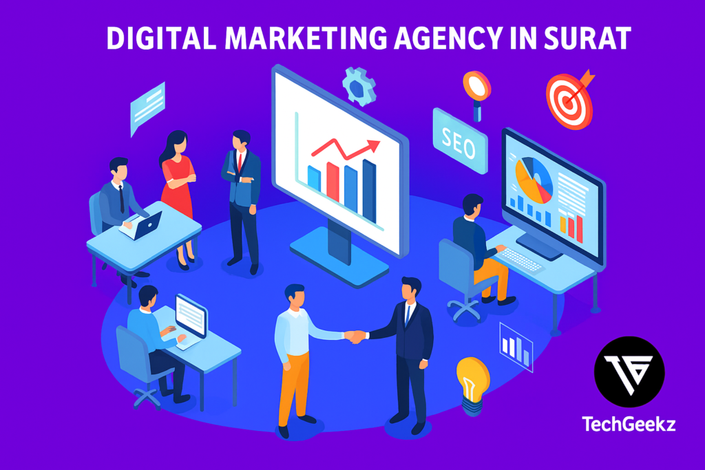 10 Reasons Why TechGeekz Is the Best Marketing Agency in Surat for Business Growth in 2025